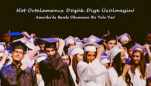 Düşük Not Ortalaması İle Amerika'dan Nasıl Burs Alınır?
