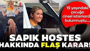 Sapık Hostes Hakkında Karar Çıktı