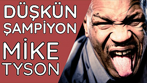 Şampiyonluktan Diplere Düşen Mike Tyson