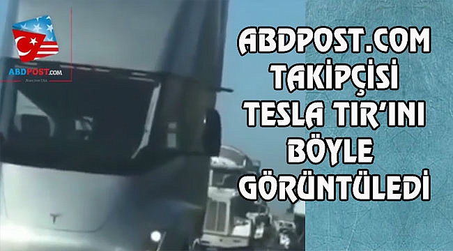 Sürücüsüz Tesla TIR'ı Yollarda...