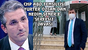 Yurter Özcan'dan Nedim Şener'e Dava