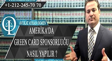 ABD'de Green Card Sponsorluğu Nasıl Yapılır?