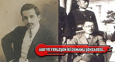 Amerikan Rüyası Peşinde Koşan Osmanlı Prensleri