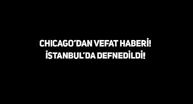 Chicago'dan Rıfat Özer Vefat Etti