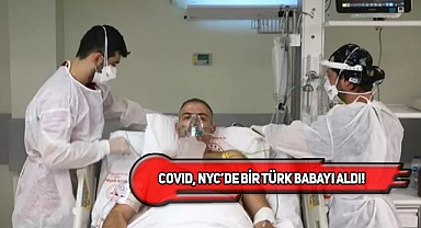 New York'tan Davut Altınbaş Covid'e Yenik Düştü