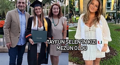 Tayfun Selen'in Kızı Mezun Olunca...