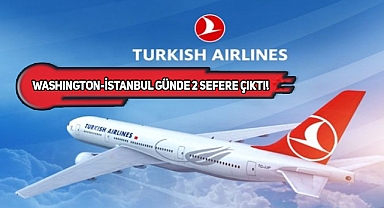 THY, Washington Seferlerini Artırıyor!