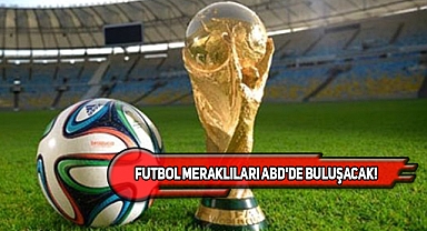 2026 FIFA Dünya Kupası ABD'de!