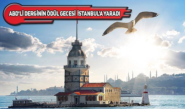 ABD'den İstanbul'a 'Avrupa'nın En İyi Destinasyonu' Ödülü