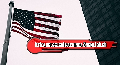 ABD, İltica Belgelerinin Gerçekliğini Türkiye'den Araştırır Mı?