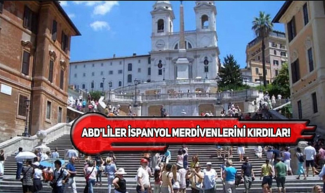 ABD'li 2 Turist İtalya'da Tarihi Merdivenlere Zarar Verdi