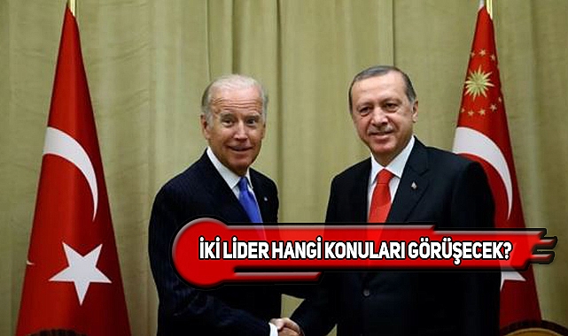 Biden ve Erdoğan'ın Yarın Görüşmesi Bekleniyor