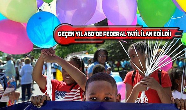 Bugün Köleliğin Bitişinin Yıldönümü: Juneteenth