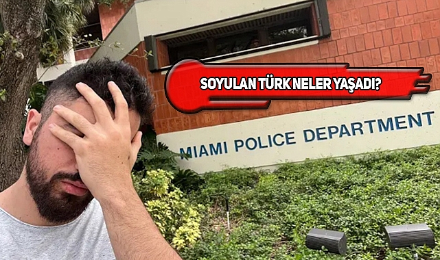 Miami'de Aracında Soyulan Türk Yaşadıklarını Anlattı