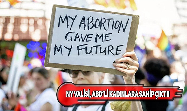 "New York, ABD'de Kürtaj İçin Güvenli Liman Olacak"