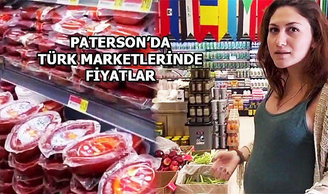 Paterson'da Türk Marketlerindeki Fiyatlar