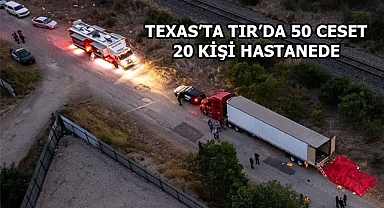 Texas'ta Göçmen Faciası: 50 Ölü 20 kişi Hastanede
