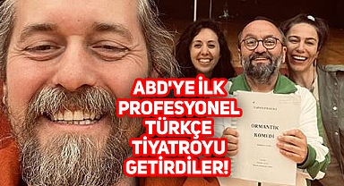 Ünlü Oyuncular ABD'deki İlk Türk Tiyatrosunu Kurdu