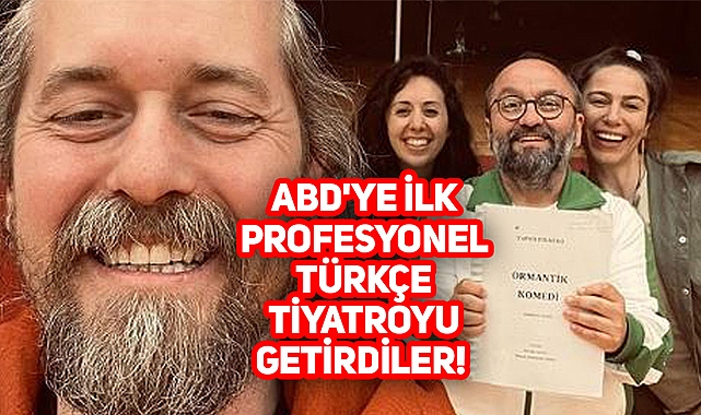 Ünlü Oyuncular ABD'deki İlk Türk Tiyatrosunu Kurdu