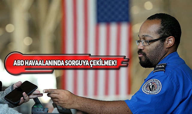 ABD Havalimanlarında Türkler Neden Sorgulanıyor?