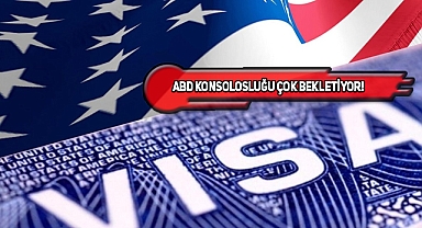 Türkiye'den ABD'ye Vize Almak 1,5 Sene Sürüyor!