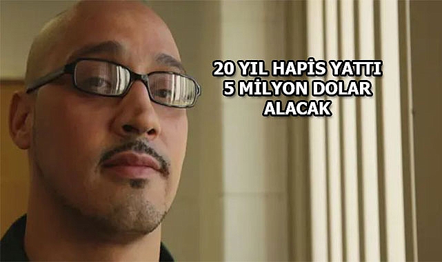 20 Yıl Suçsuz Yere Yattı 5 Milyon Tazminat Aldı