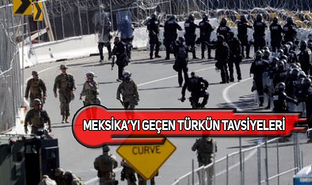 Meksika'dan ABD'ye Geleceklere Duyuru!