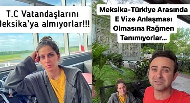 Ünlü Türk Gezgini Meksika'ya Almadılar!