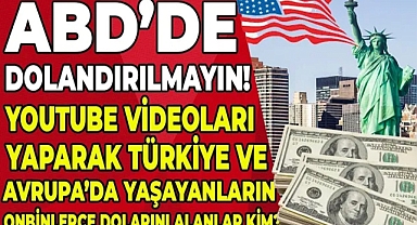ABD'nin Sahtekar YouTuber'larına Para Kaptırmayın!