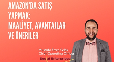 AMAZON'DA SATIŞ YAPMAK: MAALİYET, AVANTAJLAR VE ÖNERİLER