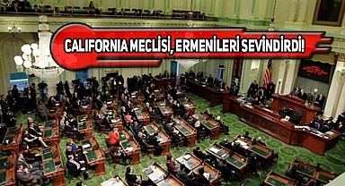 California'da Sözde Ermeni Soykırım Günü Tatil İlanı