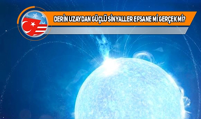 Gizemli Uzay Sinyalleri Dünyaya Çarpıyor