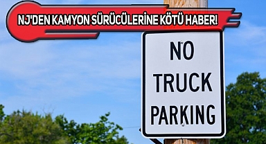 New Jersey, Kamyon Parkını Yasakladı!