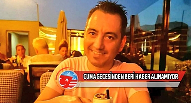 California'daki Kayıp Türk Aranıyor!..