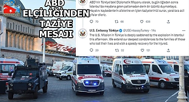ABD Büyükelçiliğinden İstiklal Patlaması Açıklaması