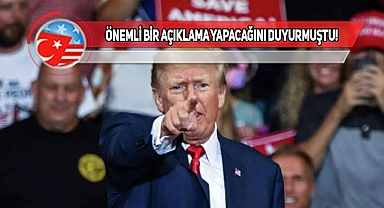 Trump, Beklenen Açıklamayı Yaptı!