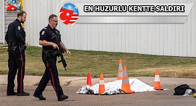 Kanada'da Silahlı Saldırı: 5 Ölü
