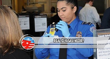 Real ID Yasası Ne Zaman Yürürlüğe Giriyor?