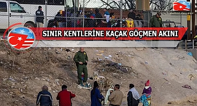 Sınır Kenti El Paso'da Kaçak Göçmen Alarmı...