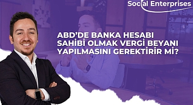 ABD'de Banka Hesabı Olanların Vergi Beyanı