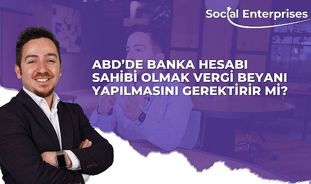 ABD'de Banka Hesabı Olanların Vergi Beyanı