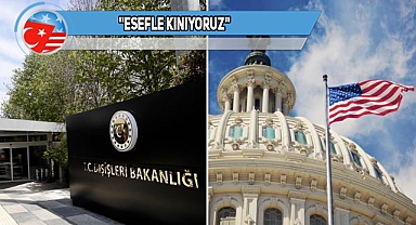 Türkiye Dışişleri Bakanlığı'ndan ABD'ye Kınama