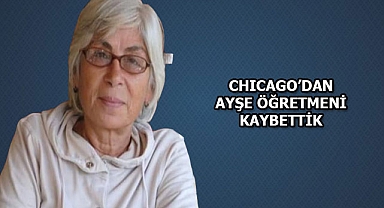 Aişe Belkıs Tozun Korkmaz Chicago'da Vefat Etti