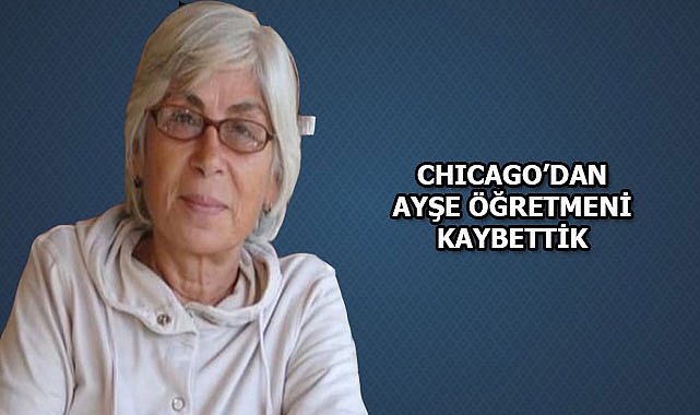 Aişe Belkıs Tozun Korkmaz Chicago'da Vefat Etti