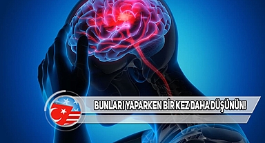 İşte Beyne Zarar Veren 9 Alışkanlık