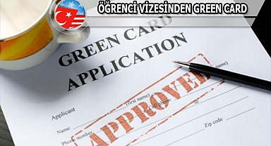 Öğrenci ya da Çalışma Vizesinden Green Card'a Geçiş