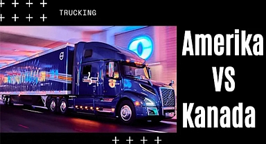 TIR İşinde ABD Mi Kanada Mı Tercih Edilmeli?