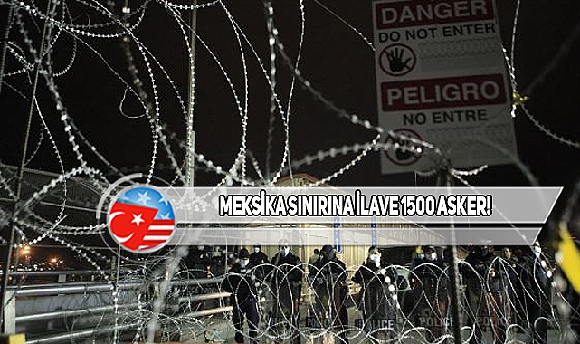 ABD, Kaçak Akınını Önlemek İçin Asker Yığıyor!