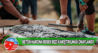 Bebek Bezleri İnşaat Sektöründe Kullanılacak!