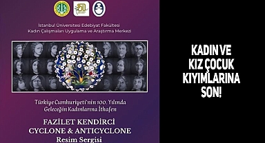 Fazilet Kendirci'den Cyclone & Anticyclone Sergi Ve Paneli